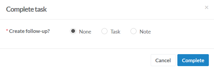 Complete a task with follow-up options