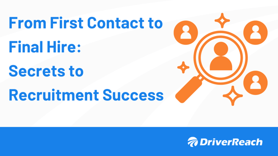 From First Contact to Final Hire: Secrets to Recruitment Success