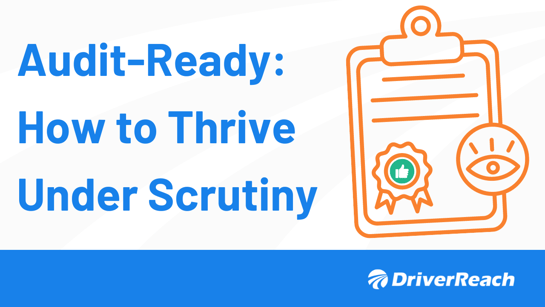 Audit-Ready: How to Thrive Under Scrutiny