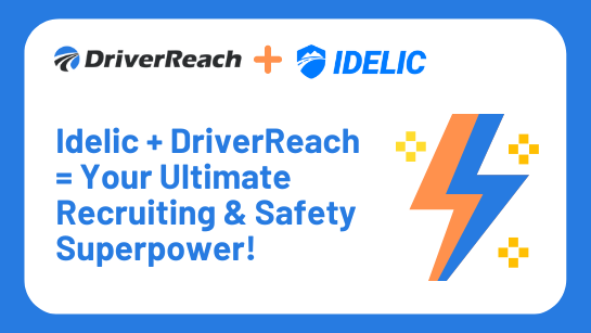 Upcoming Webinar: “Idelic + DriverReach = Your Ultimate Recruiting & Safety Superpower!”