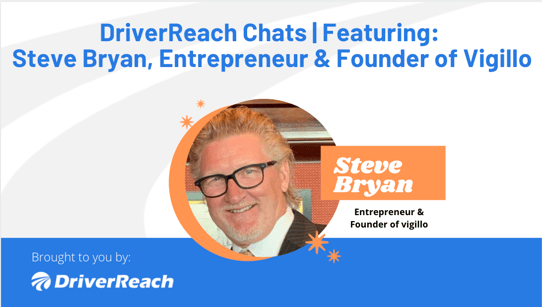 DriverReach Chats | Steve Bryan