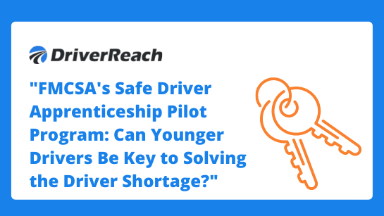 Webinar | “FMCSA’s Safe Driver Apprenticeship Pilot Program: Can Younger Drivers Be Key to Solving the Driver Shortage?”