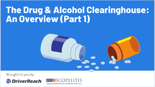 The Drug & Alcohol Clearinghouse: An Overview (Part 1)