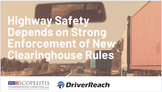Highway Safety Depends on Strong Enforcement of New Clearinghouse Rules