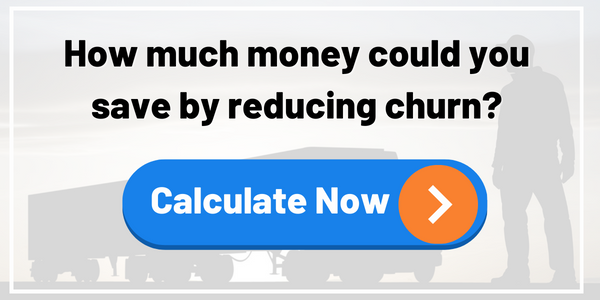 Calculate how much money you can save by reducing driver turnover