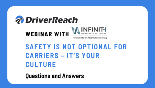 Webinar Q&A: “Safety is Not Optional for Carriers – It’s Your Culture