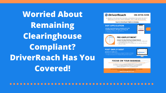 Worried About Remaining Clearinghouse Compliant? DriverReach Has You Covered!