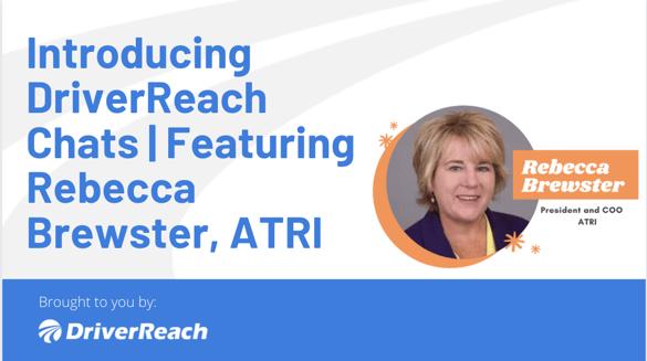 Introducing DriverReach Chats _ Featuring Rebecca Brewster, ATRI