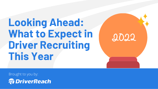 Looking Ahead: What to Expect in Driver Recruiting This Year