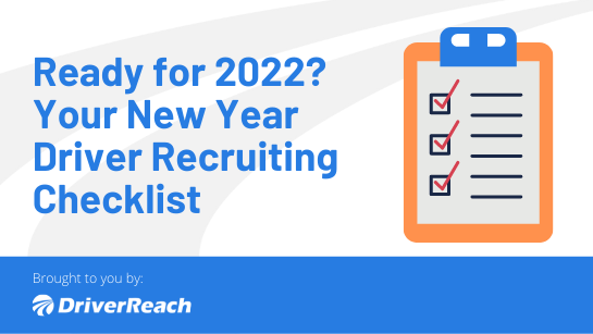Ready for 2022? Your New Year Driver Recruiting Checklist
