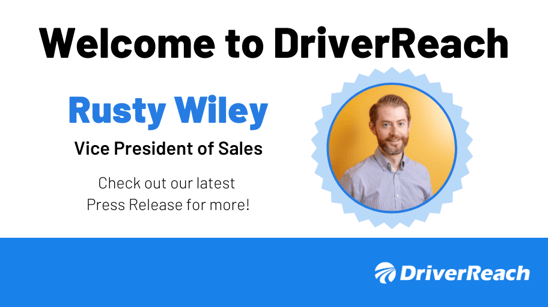 DriverReach Welcomes Rusty Wiley as New VP of Sales