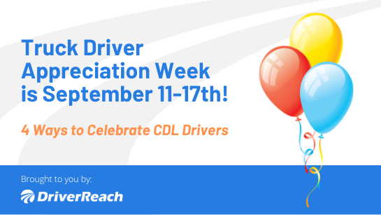 Truck Driver Appreciation Week is September 11-17th, 2022!