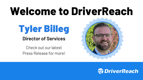 DriverReach Welcomes Tyler Billeg as New Director of Services