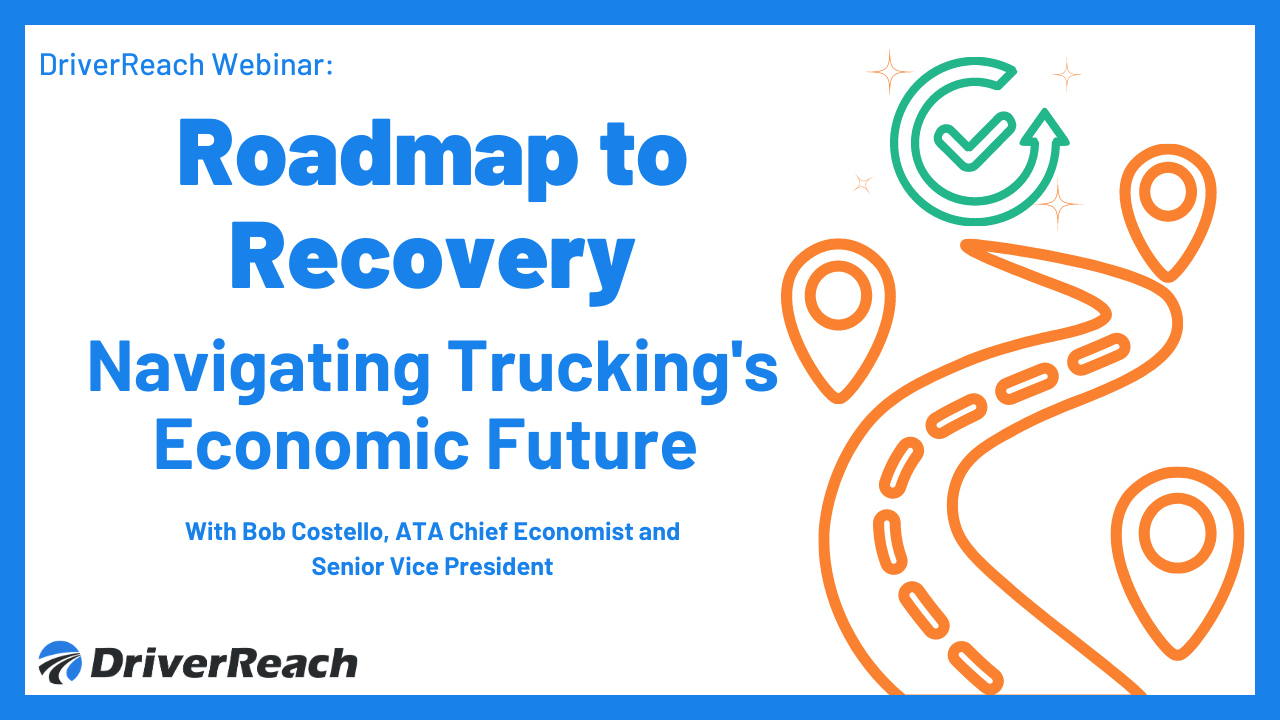Webinar Q&A: Roadmap to Recovery: Navigating Trucking's Economic Future with Bob Costello 