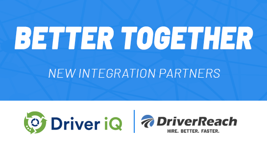 DriverReach Announces Integration with Driver iQ to Expedite Verification of Employment Process 