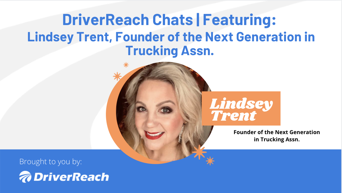 DriverReach Chats | Lindsey Trent, Next Generation in Trucking Association 