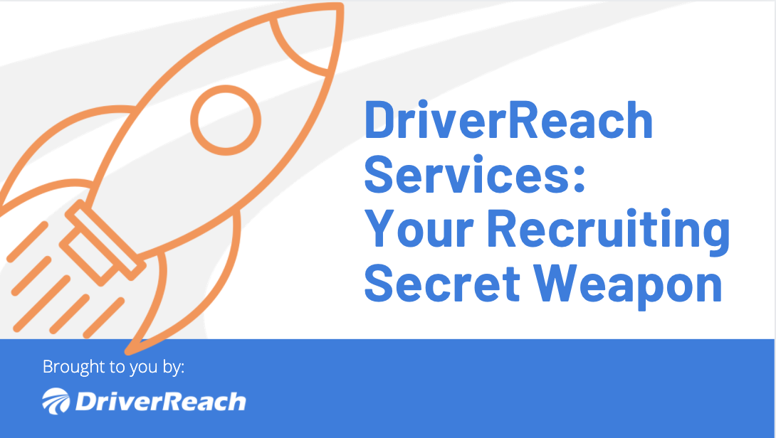 DriverReach Services: Your Recruiting Secret Weapon 