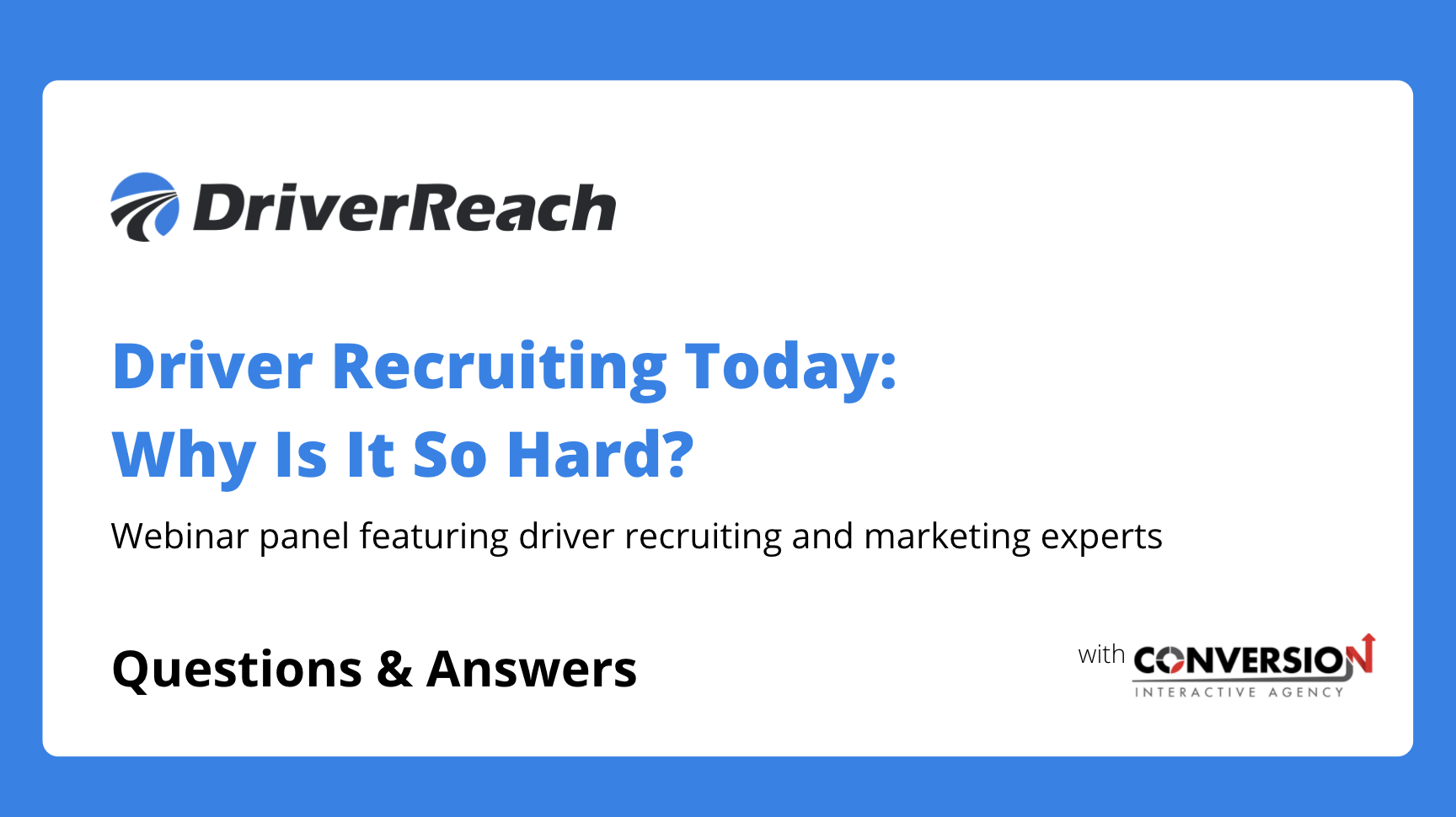 Webinar Q&A Part II: Driver Recruiting Today: Why Is It So Hard? 