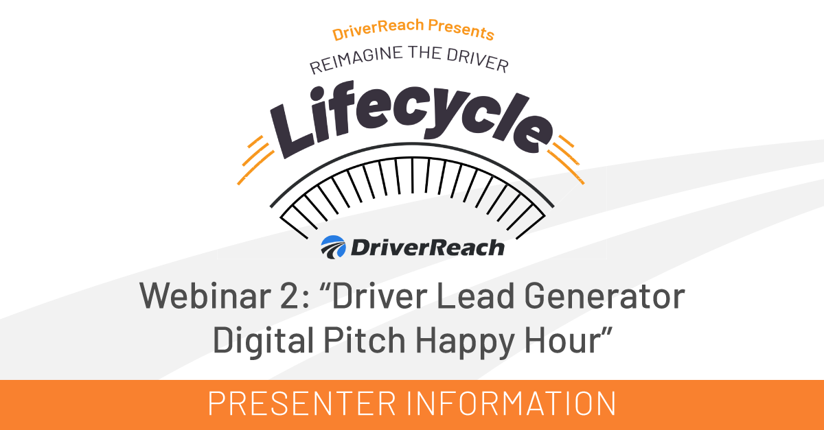 Webinar Presenter Information: Driver Lead Generator Digital Pitch Happy Hour 