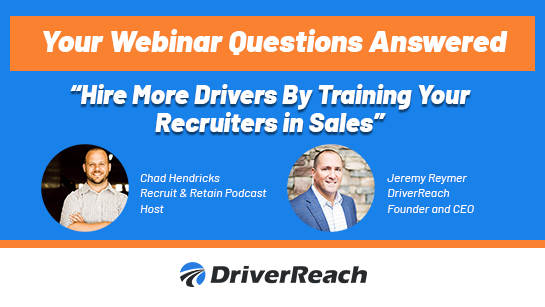 Webinar Q&A: Hire More Drivers by Training Your Recruiters in Sales 