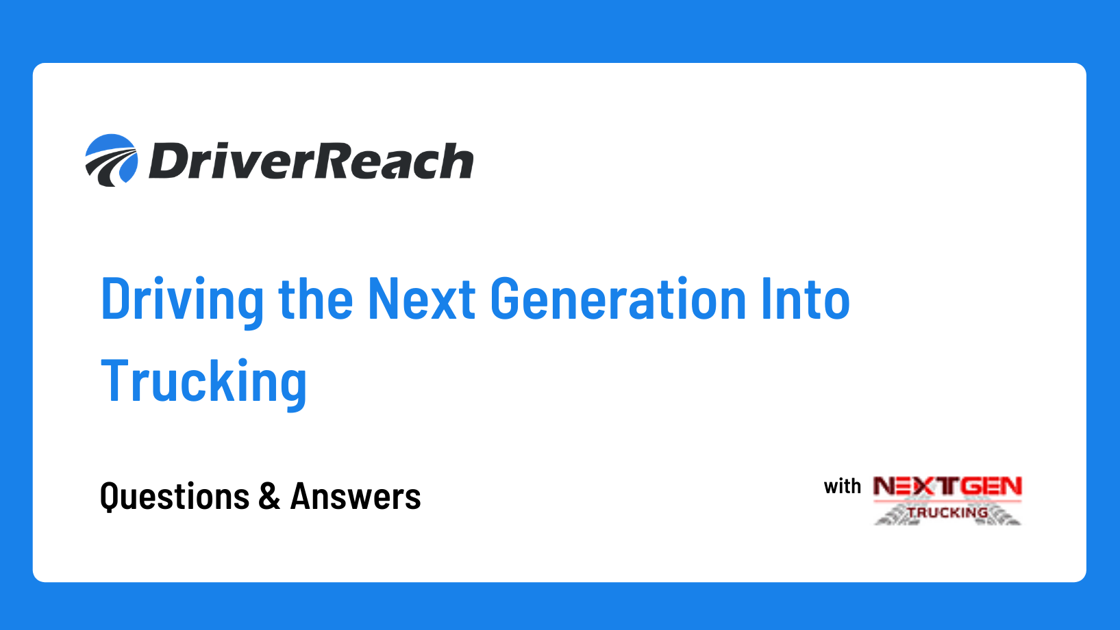 Webinar Q&A: “Driving the Next Generation Into Trucking” 